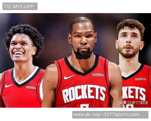 火箭队深厚实力吸引KD需具备全面能力才能争冠 火箭队深厚实力吸引KD需具备全面能力才能争冠