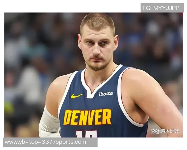 克六称约基奇将改变人们心中历史最佳十人榜的看法 克六称约基奇将改变人们心中历史最佳十人榜的看法